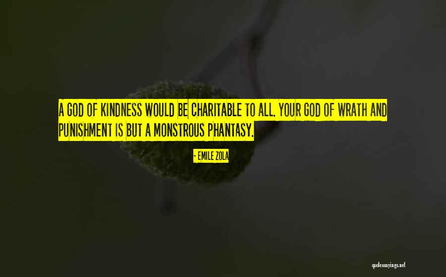 Kindness Of God Quotes By Emile Zola Kindness Of God Quotes By Emile Zola