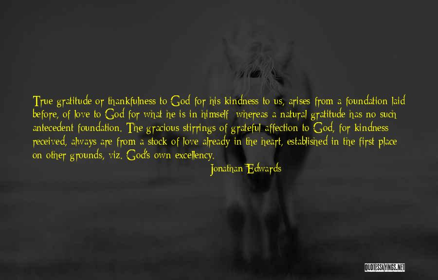 Kindness Of God Quotes By Jonathan Edwards Kindness Of God Quotes By Jonathan Edwards
