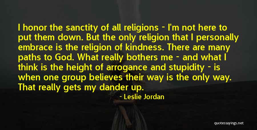 Kindness Of God Quotes By Leslie Jordan Kindness Of God Quotes By Leslie Jordan