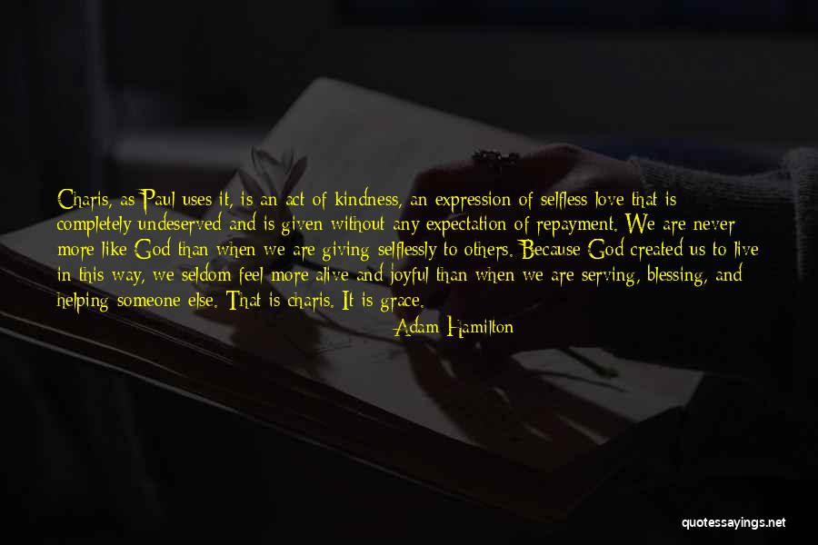 Kindness Of Others Quotes By Adam Hamilton Kindness Of Others Quotes By Adam Hamilton