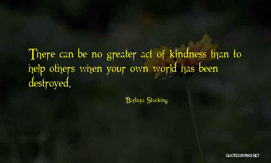 Kindness Of Others Quotes By Barbara Stocking