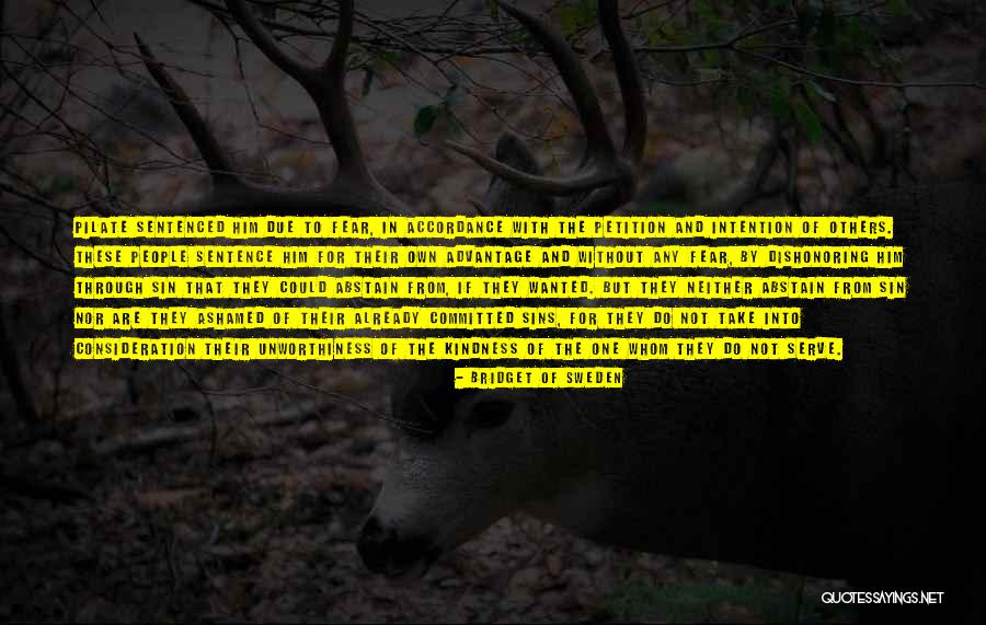 Kindness Of Others Quotes By Bridget Of Sweden Kindness Of Others Quotes By Bridget Of Sweden