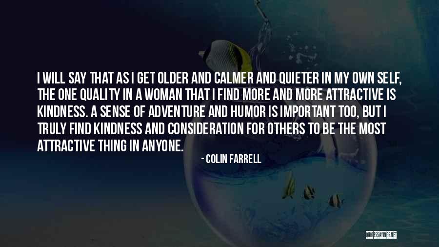 Kindness Of Others Quotes By Colin Farrell