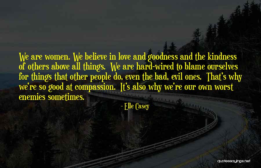 Kindness Of Others Quotes By Elle Casey Kindness Of Others Quotes By Elle Casey