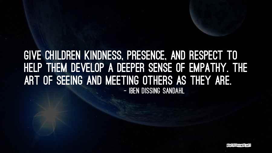 Kindness Of Others Quotes By Iben Dissing Sandahl Kindness Of Others Quotes By Iben Dissing Sandahl