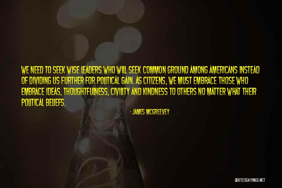Kindness Of Others Quotes By James McGreevey Kindness Of Others Quotes By James McGreevey
