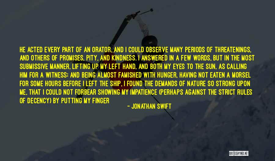 Kindness Of Others Quotes By Jonathan Swift Kindness Of Others Quotes By Jonathan Swift