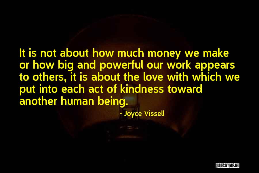 Kindness Of Others Quotes By Joyce Vissell Kindness Of Others Quotes By Joyce Vissell