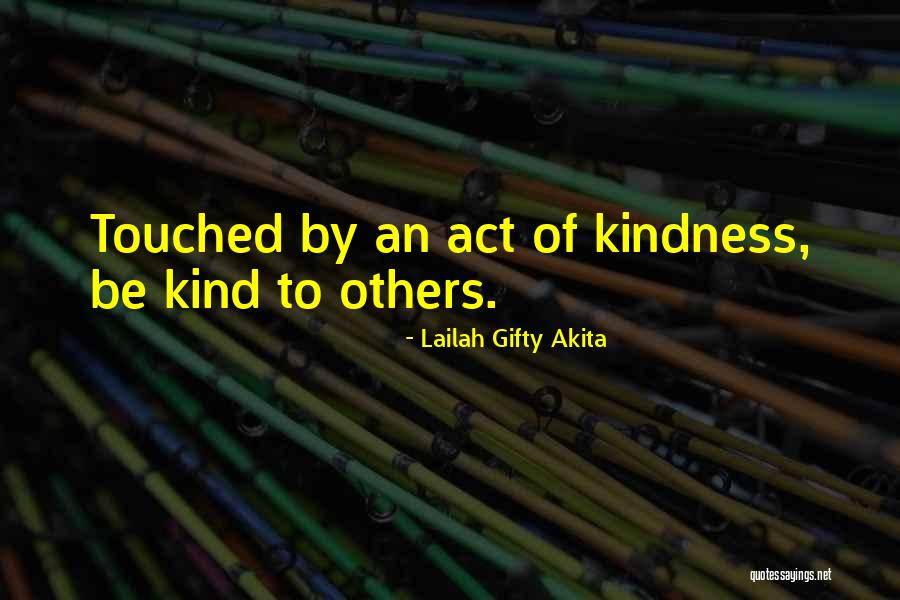 Kindness Of Others Quotes By Lailah Gifty Akita