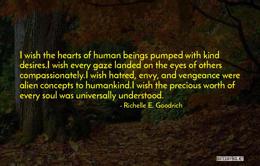 Kindness Of Others Quotes By Richelle E. Goodrich Kindness Of Others Quotes By Richelle E. Goodrich