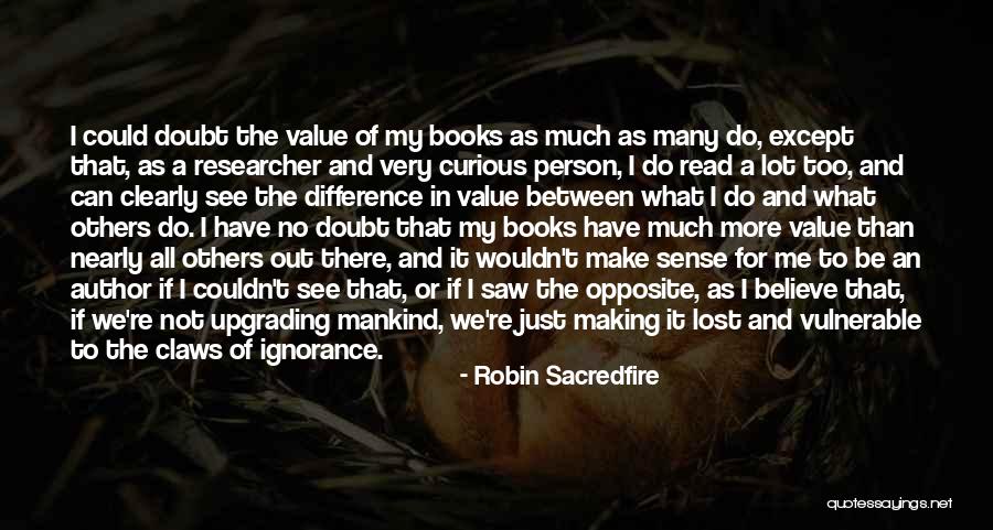 Kindness Of Others Quotes By Robin Sacredfire Kindness Of Others Quotes By Robin Sacredfire