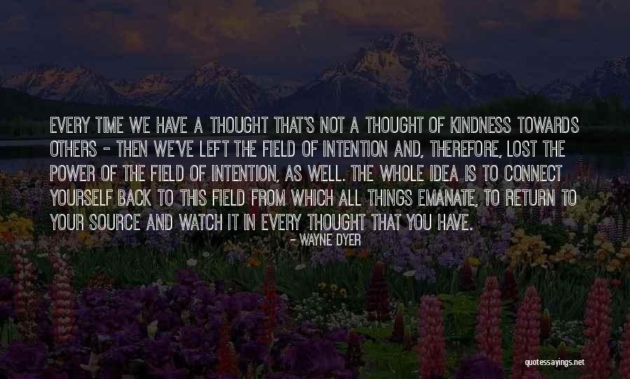 Kindness Of Others Quotes By Wayne Dyer Kindness Of Others Quotes By Wayne Dyer
