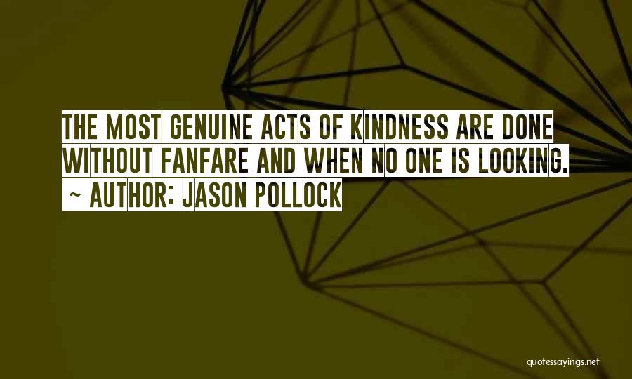 Kindness Quotes By Jason Pollock