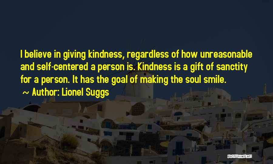 Kindness Quotes By Lionel Suggs