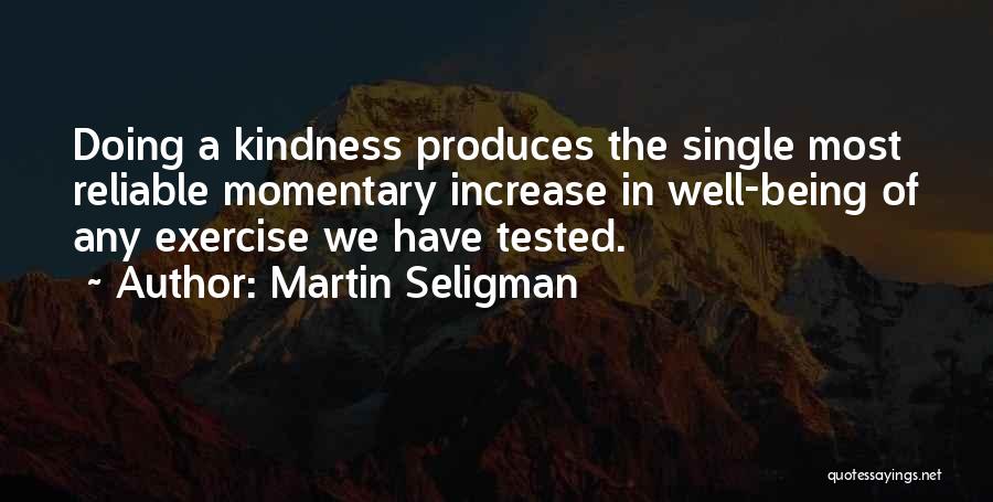 Kindness Quotes By Martin Seligman