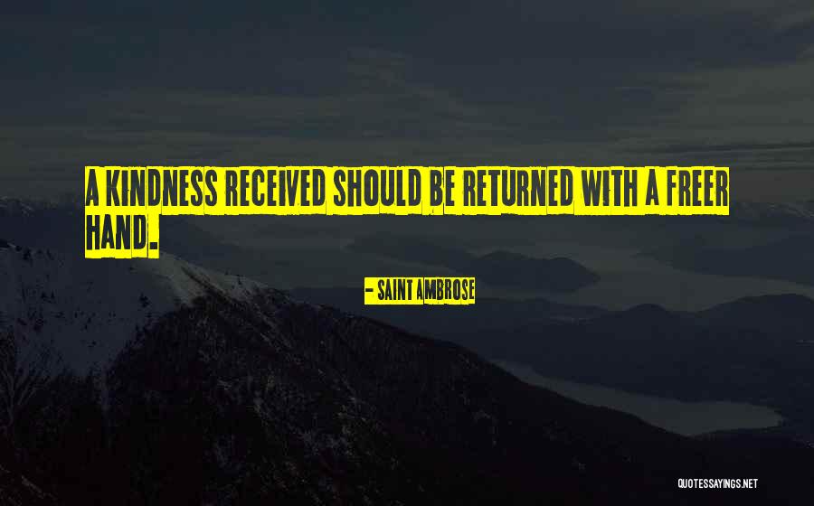 Kindness Returned Quotes By Saint Ambrose