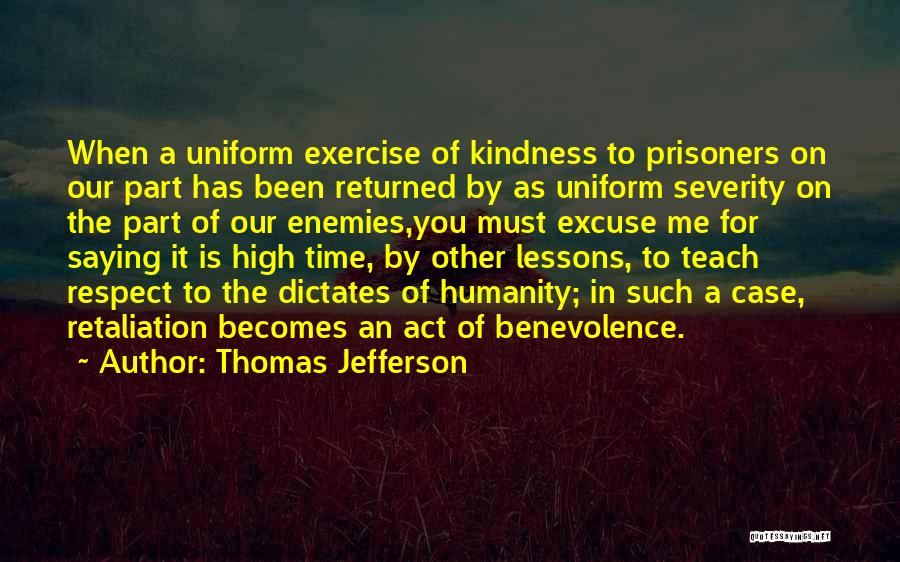 Kindness Returned Quotes By Thomas Jefferson