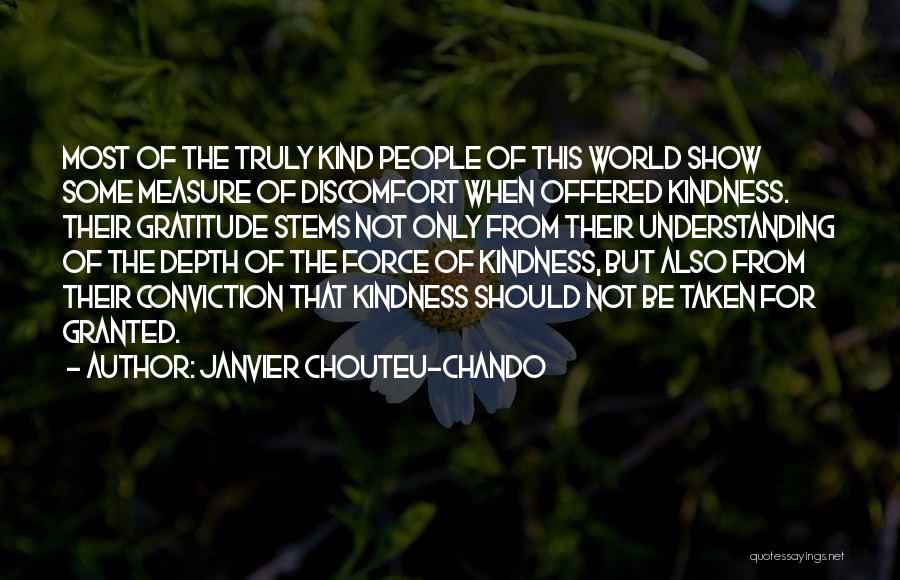 Kindness Taken For Granted Quotes By Janvier Chouteu-Chando