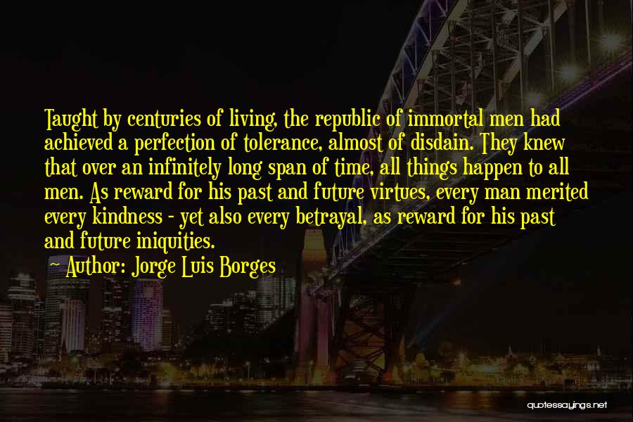 Kindness To All Living Things Quotes By Jorge Luis Borges