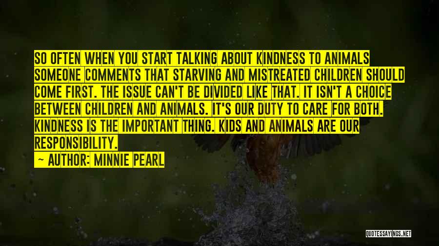 Kindness To Animals Quotes By Minnie Pearl