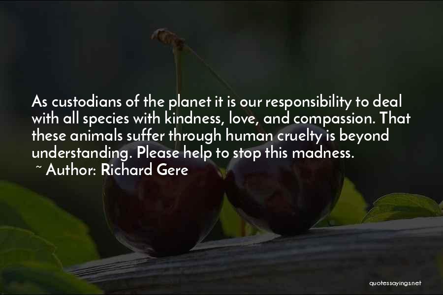 Kindness To Animals Quotes By Richard Gere