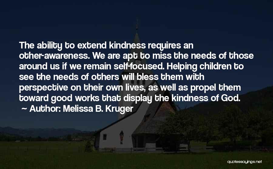 Kindness To Others Quotes By Melissa B. Kruger