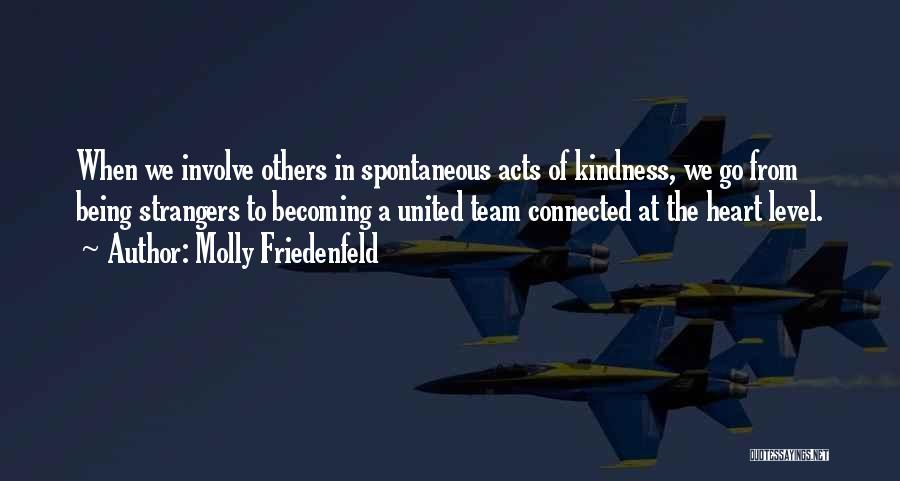 Kindness To Others Quotes By Molly Friedenfeld