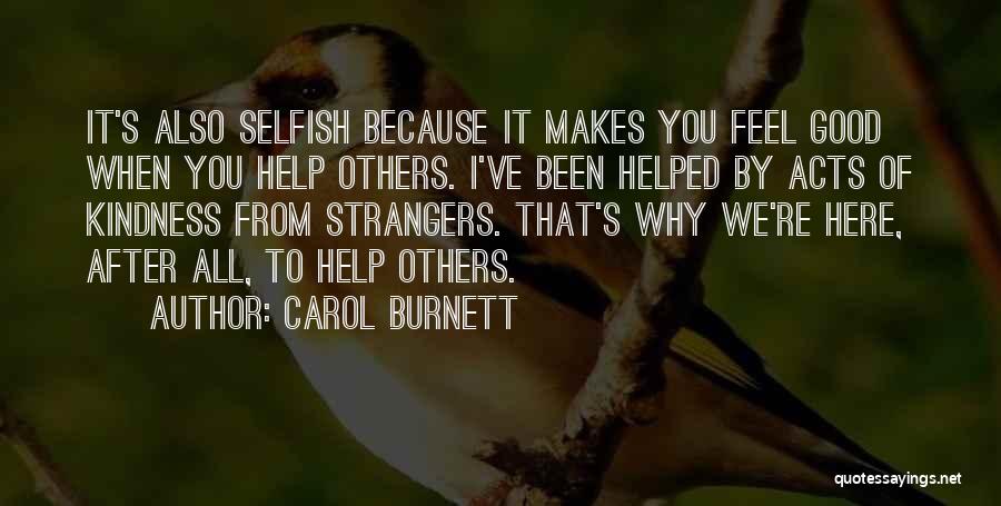 Kindness To Strangers Quotes By Carol Burnett