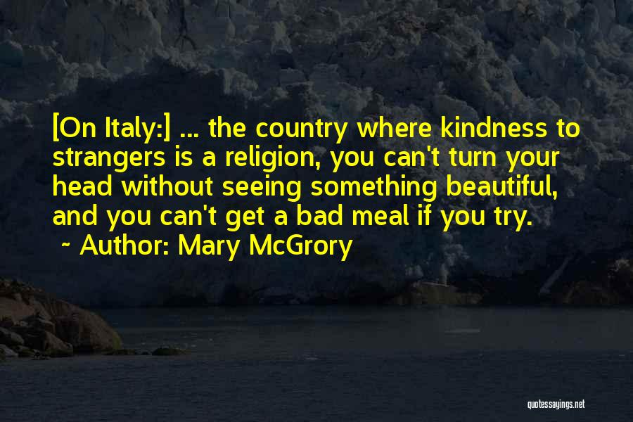 Kindness To Strangers Quotes By Mary McGrory