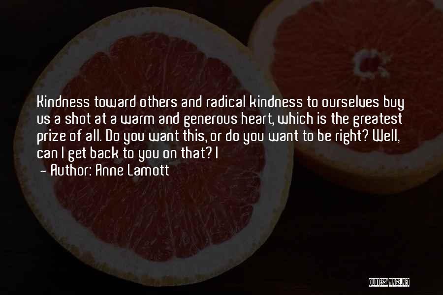 Kindness Toward Others Quotes By Anne Lamott