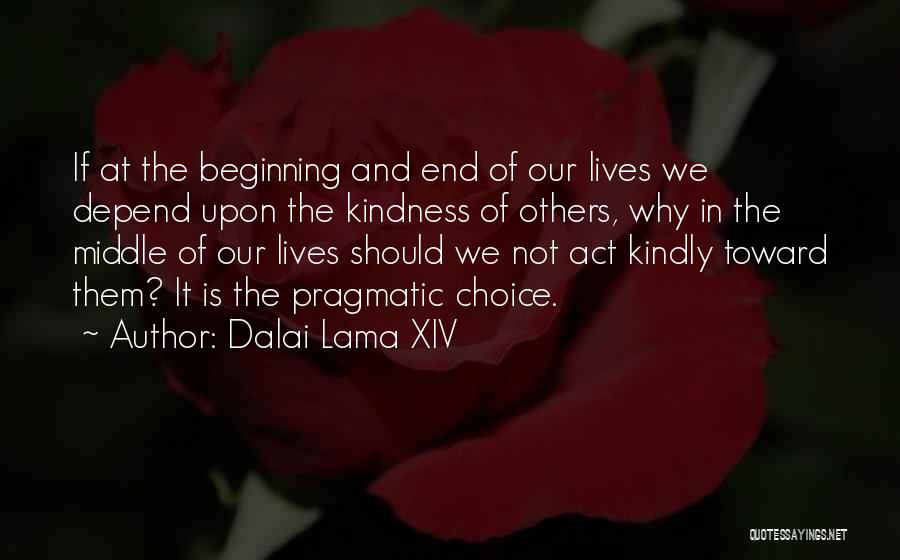 Kindness Toward Others Quotes By Dalai Lama XIV