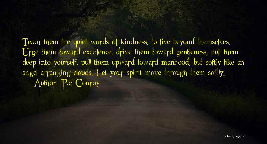 Kindness Toward Others Quotes By Pat Conroy