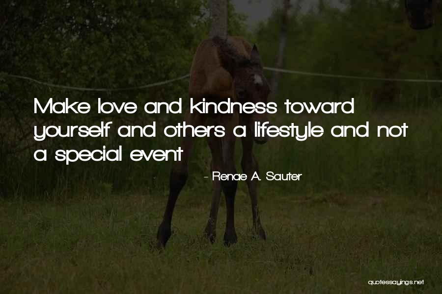 Kindness Toward Others Quotes By Renae A. Sauter