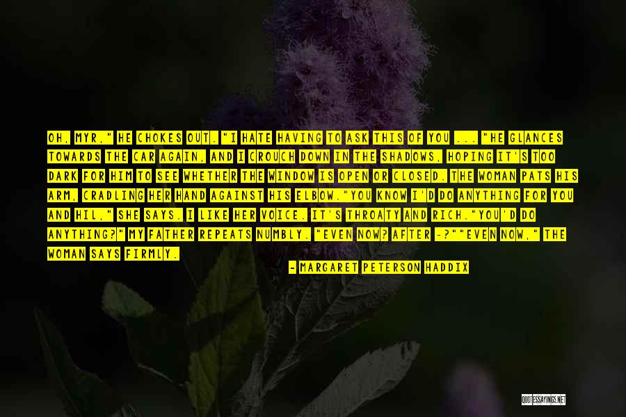 Kindness Towards Others Quotes By Margaret Peterson Haddix Kindness Towards Others Quotes By Margaret Peterson Haddix