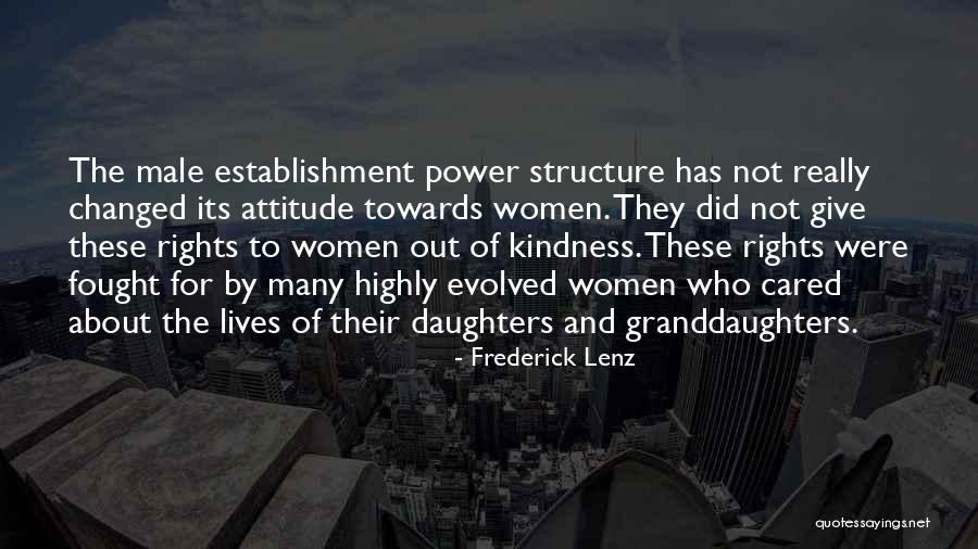 Kindness Towards Women Quotes By Frederick Lenz Kindness Towards Women Quotes By Frederick Lenz