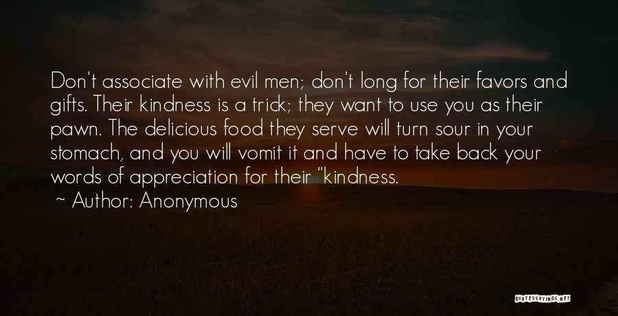 Kindness Will Take Me Quotes By Anonymous