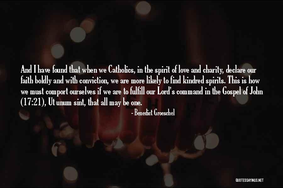 Kindred Kindred Quotes By Benedict Groeschel