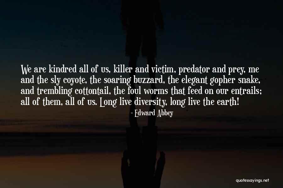 Kindred Kindred Quotes By Edward Abbey