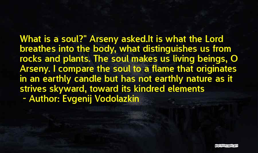 Kindred Kindred Quotes By Evgenij Vodolazkin