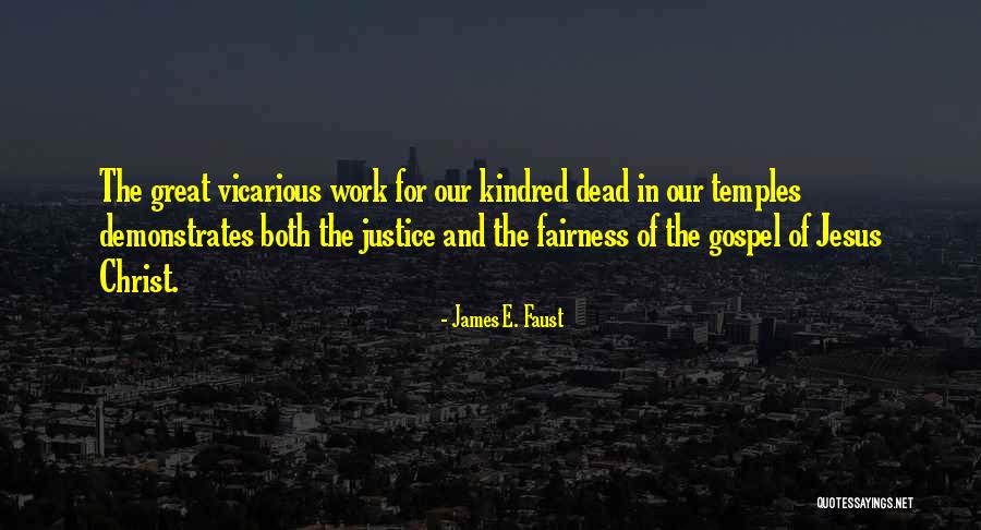 Kindred Kindred Quotes By James E. Faust