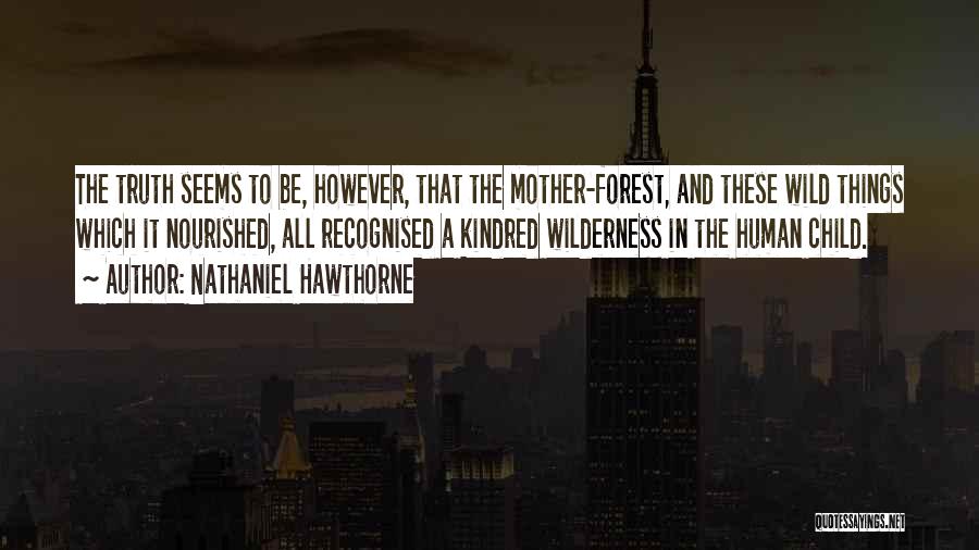 Kindred Kindred Quotes By Nathaniel Hawthorne