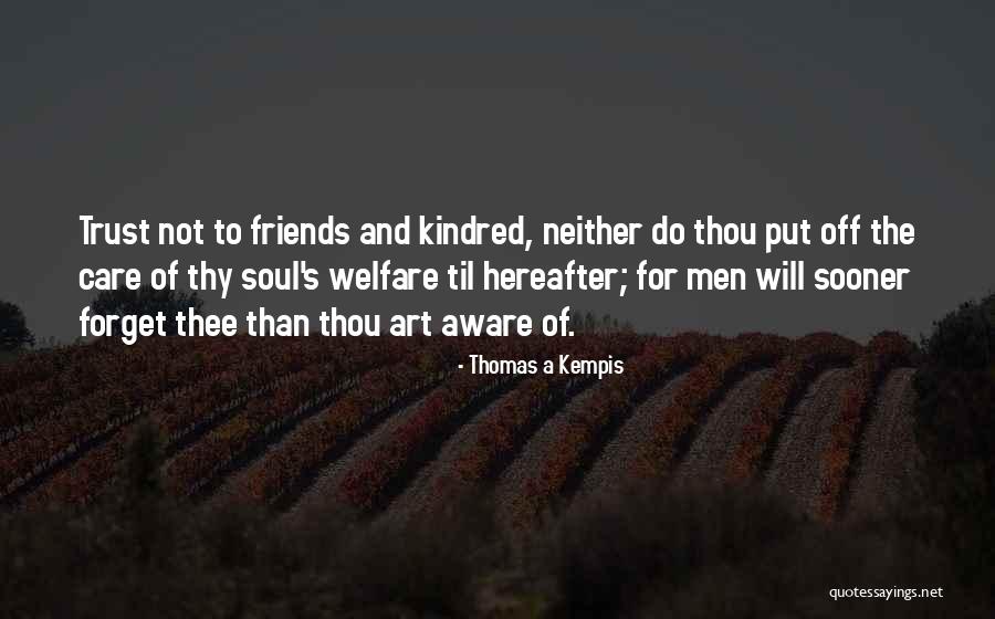 Kindred Kindred Quotes By Thomas A Kempis