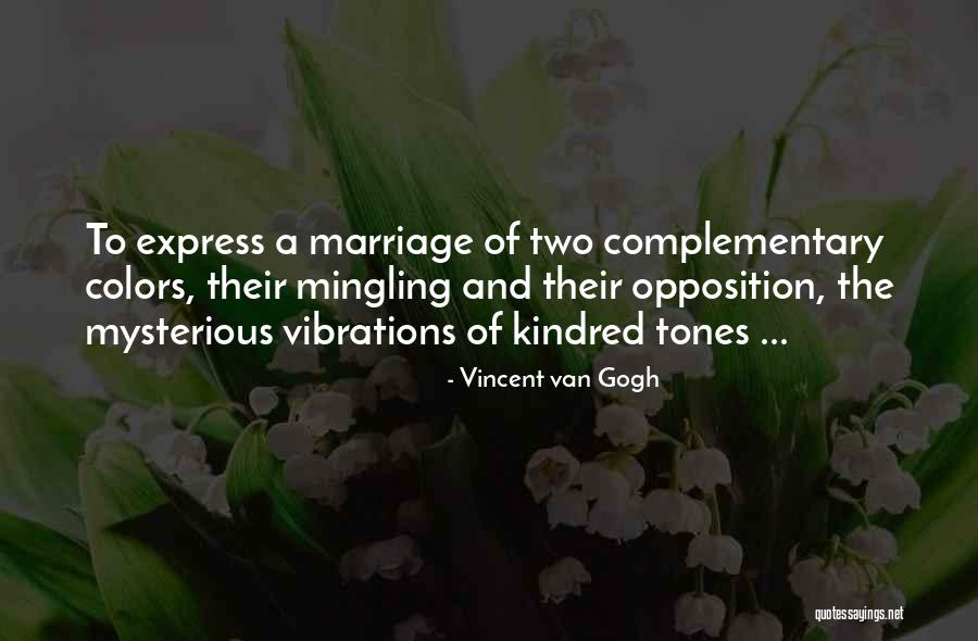 Kindred Kindred Quotes By Vincent Van Gogh