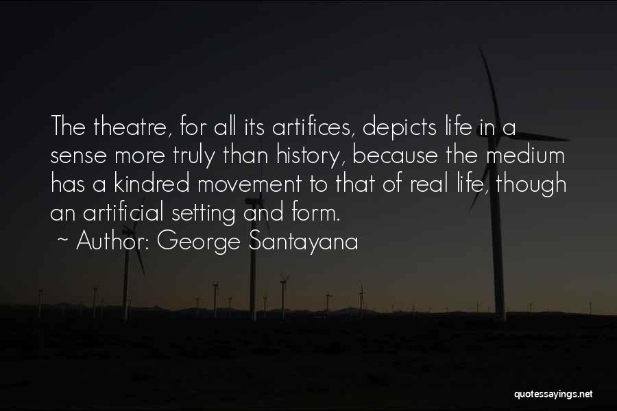 Kindred Quotes By George Santayana