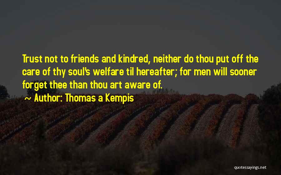Kindred Quotes By Thomas A Kempis