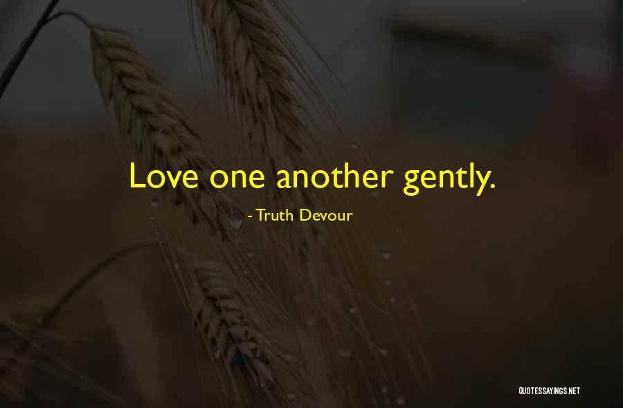 Kindred Soul Quotes By Truth Devour Kindred Soul Quotes By Truth Devour