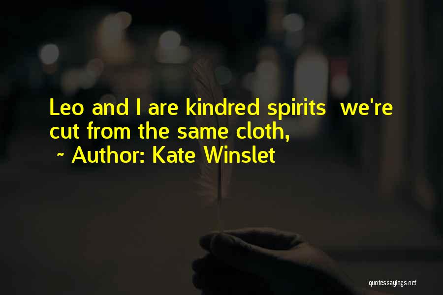 Kindred Spirits Quotes By Kate Winslet