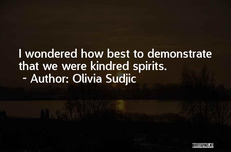 Kindred Spirits Quotes By Olivia Sudjic