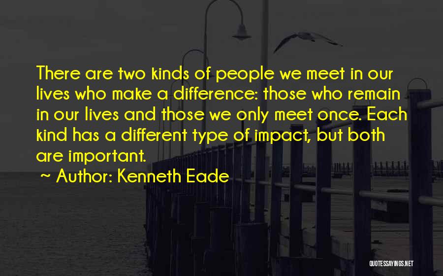 Kinds Of Friends Quotes By Kenneth Eade
