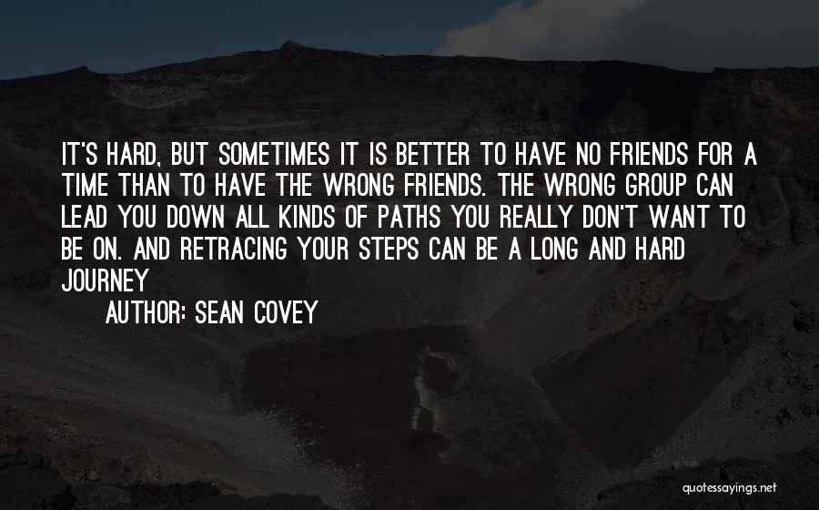 Kinds Of Friends Quotes By Sean Covey